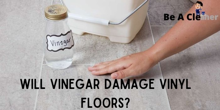 Will vinegar damage vinyl floors_