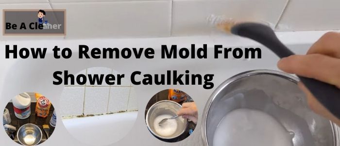 How to Remove Mold From Shower Caulking