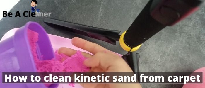 How to clean kinetic sand from carpet