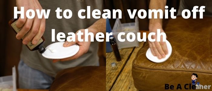 How to clean vomit off leather couch