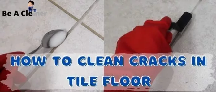 How to clean cracks in tile floor