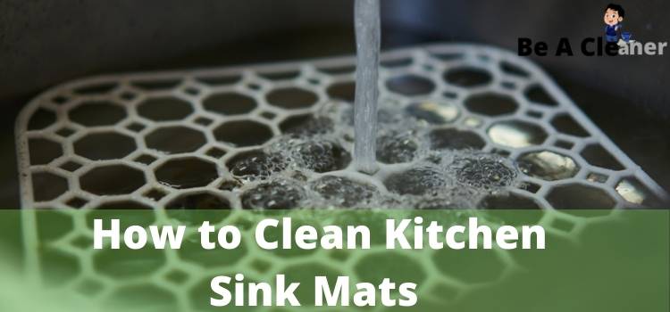 How to clean kitchen sink mats