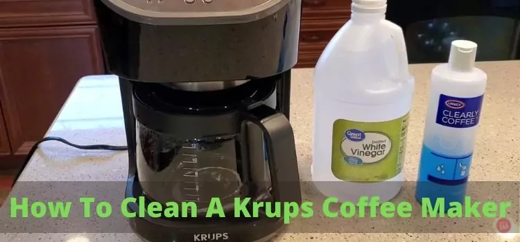 How To Clean A Krups Coffee Maker