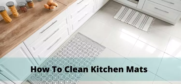 How To Clean Kitchen Mats